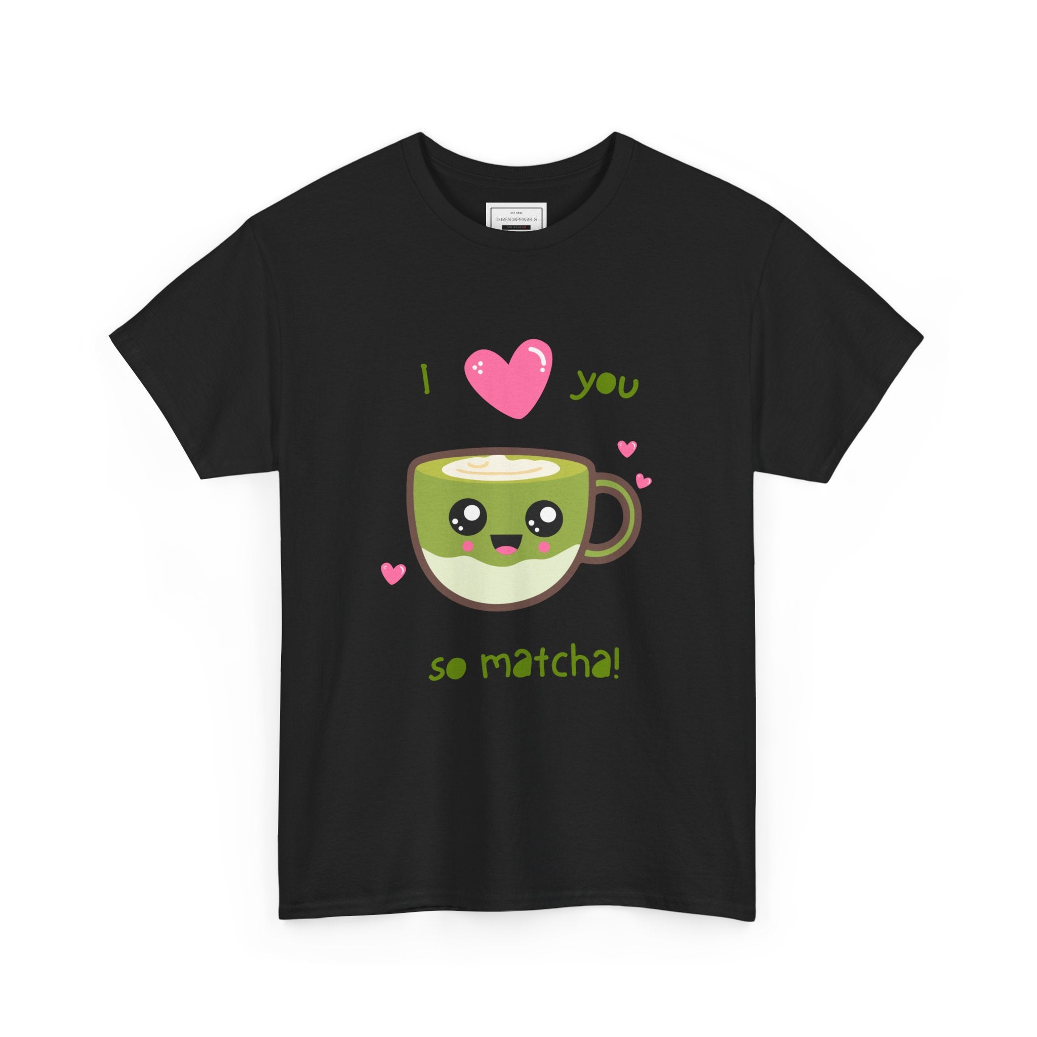 Matcha Love T-Shirt – "I  you so matcha!" Cute Kawaii Tea Tee, Valentine’s Day Gift