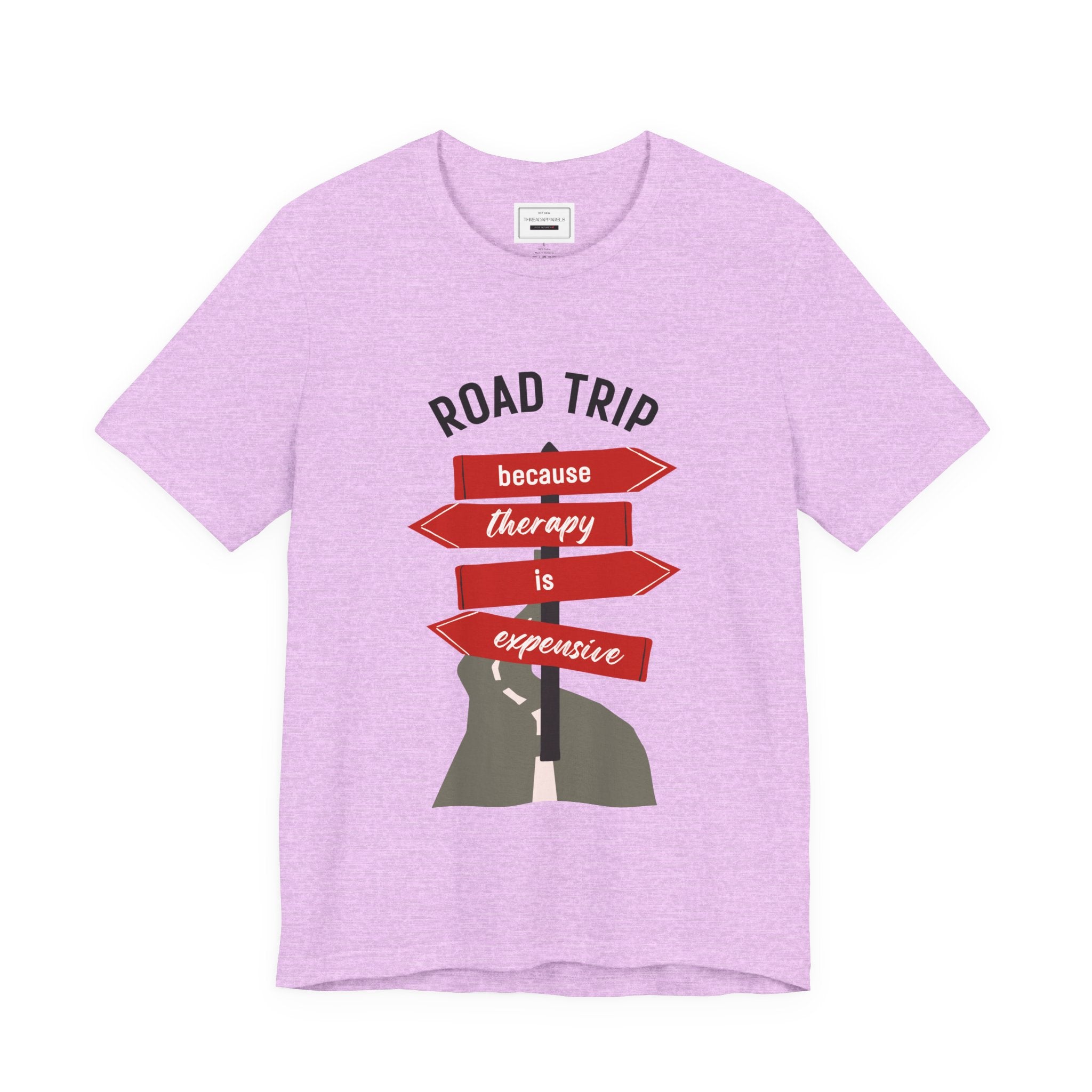 Road Trip Tee — "Road Trip because therapy is expensive" Graphic Shirt