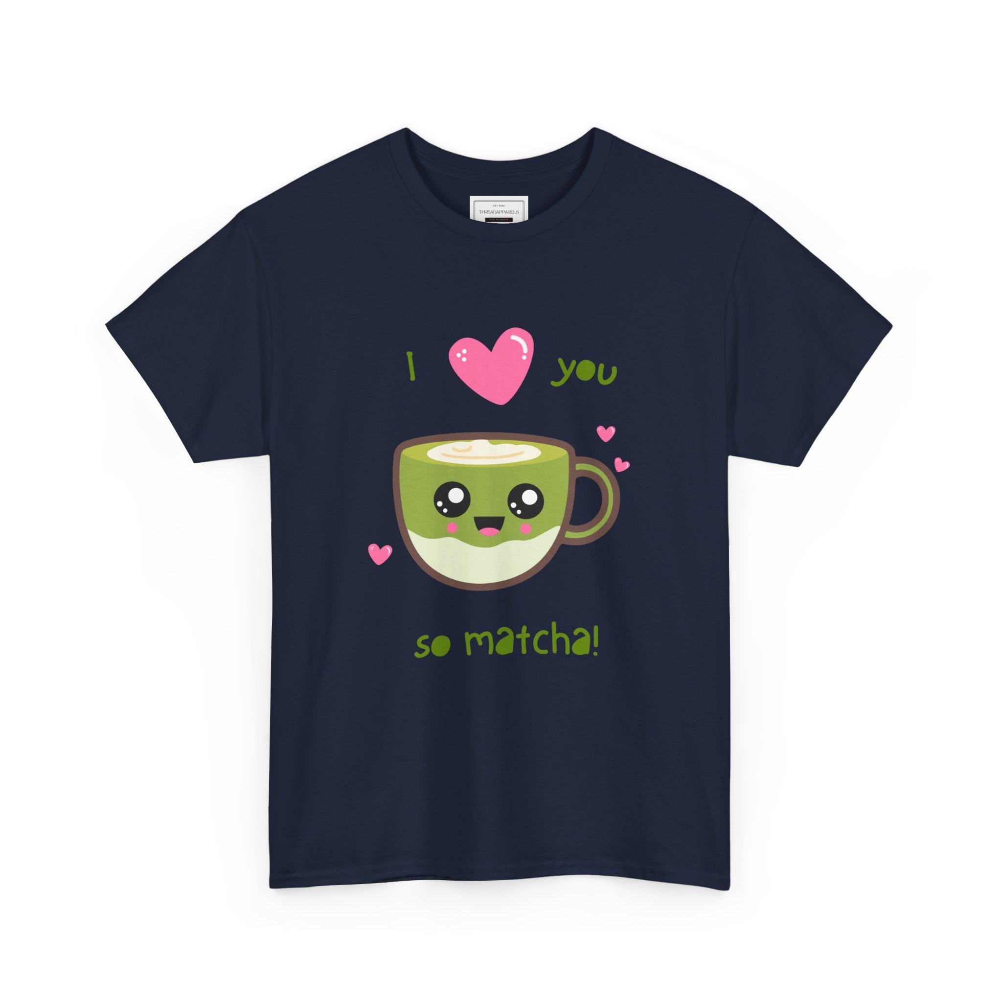 Matcha Love T-Shirt – "I  you so matcha!" Cute Kawaii Tea Tee, Valentine’s Day Gift
