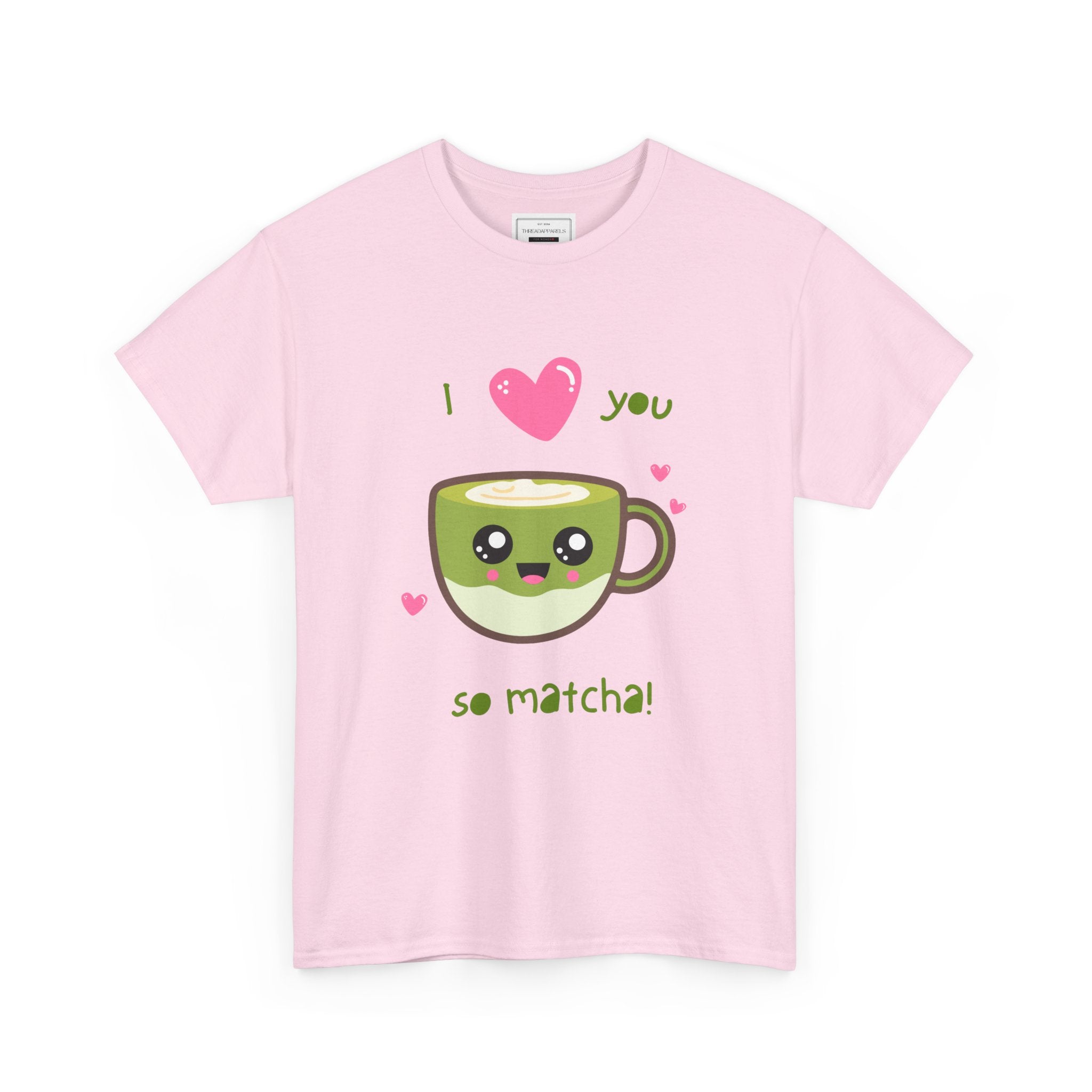 Matcha Love T-Shirt – "I  you so matcha!" Cute Kawaii Tea Tee, Valentine’s Day Gift