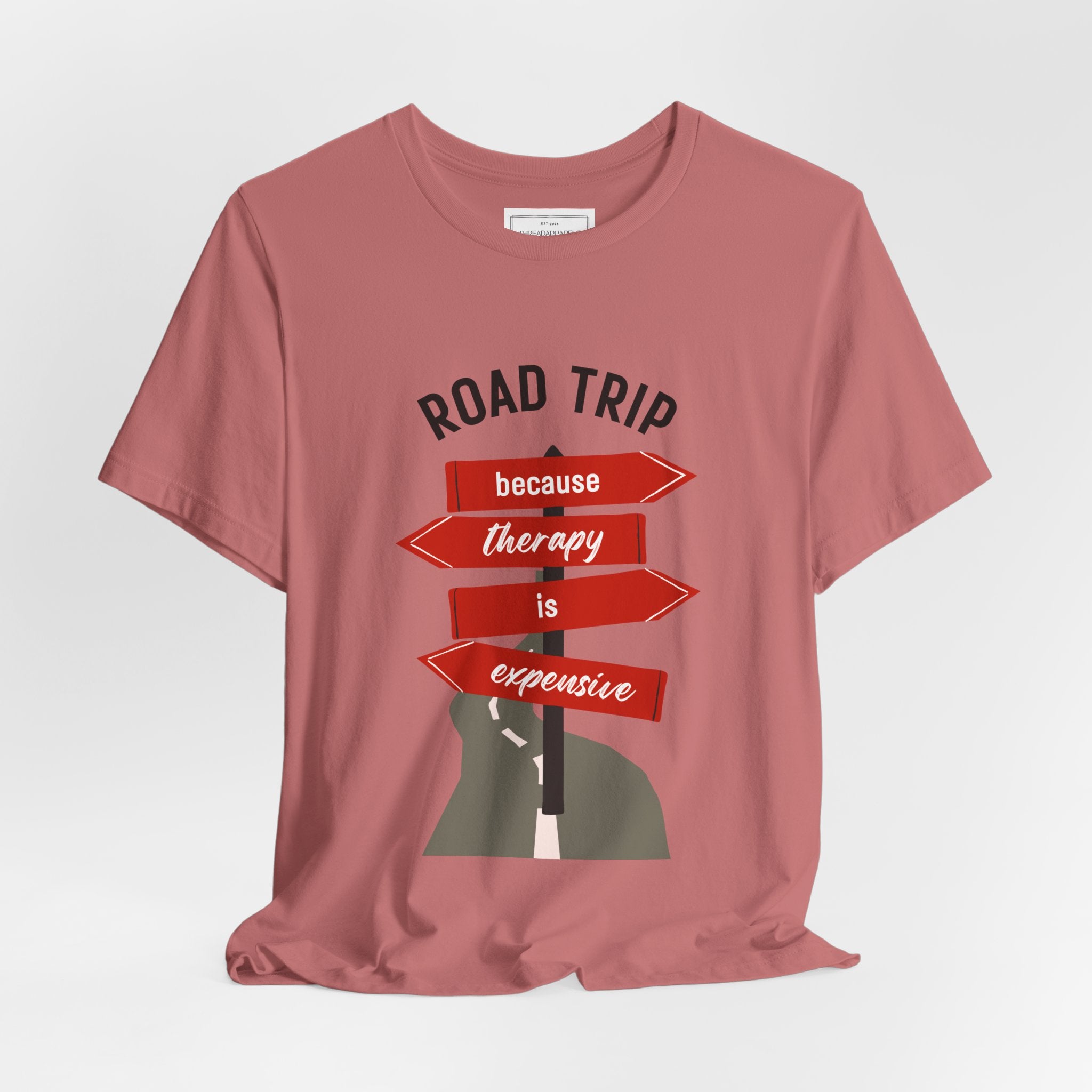 Road Trip Tee — "Road Trip because therapy is expensive" Graphic Shirt