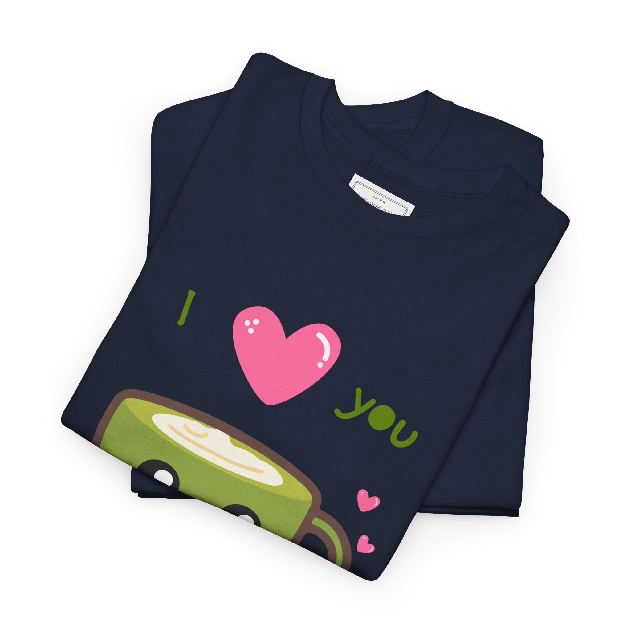 Matcha Love T-Shirt – "I  you so matcha!" Cute Kawaii Tea Tee, Valentine’s Day Gift