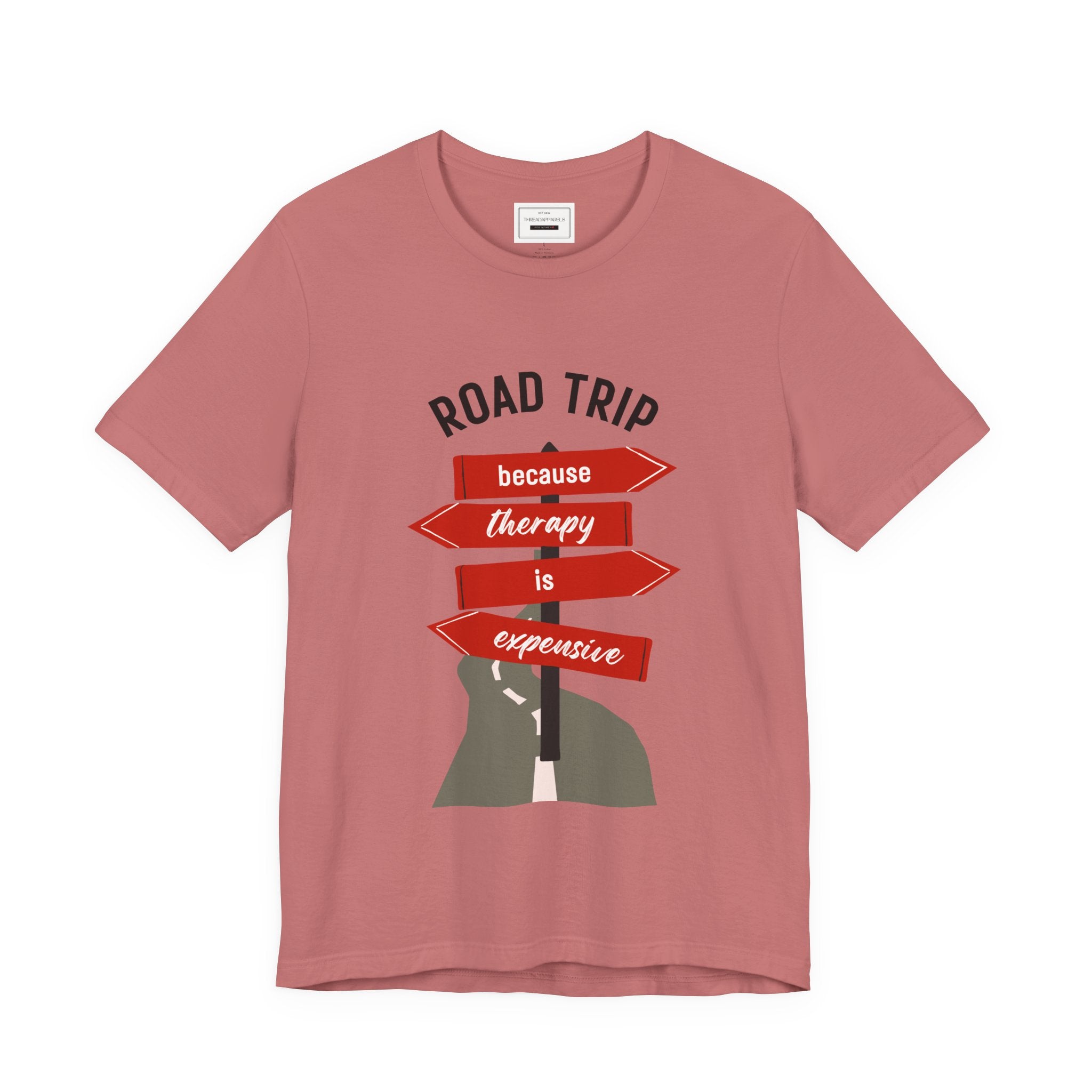 Road Trip Tee — "Road Trip because therapy is expensive" Graphic Shirt